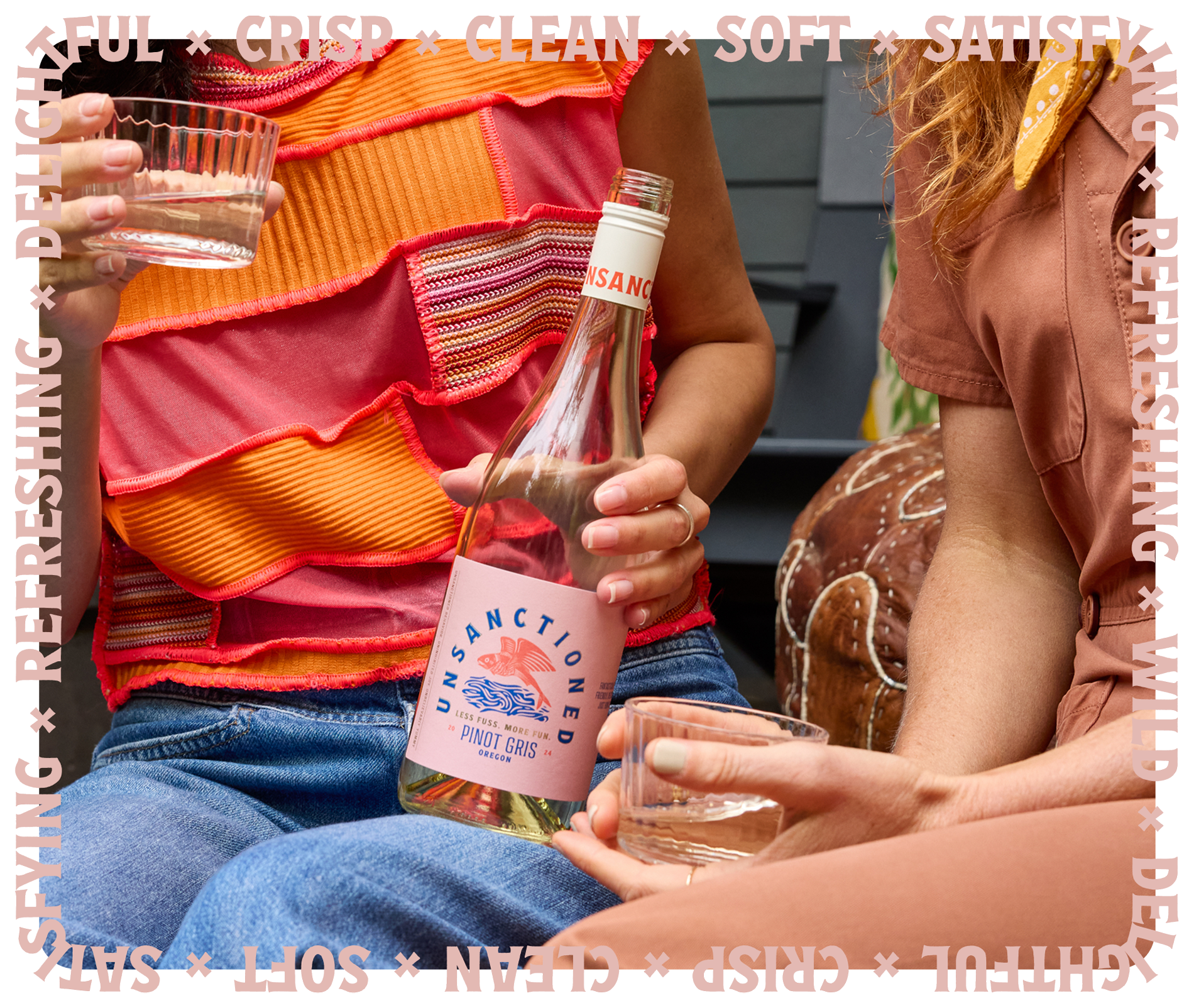 Delightful x Crisp x Clean x Soft x Satifying x Refreshing x Wild